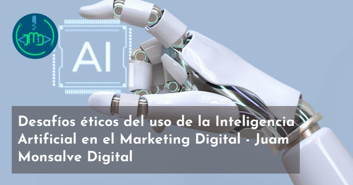 Desafíos éticos del uso de la Inteligencia Artificial en el Marketing ...